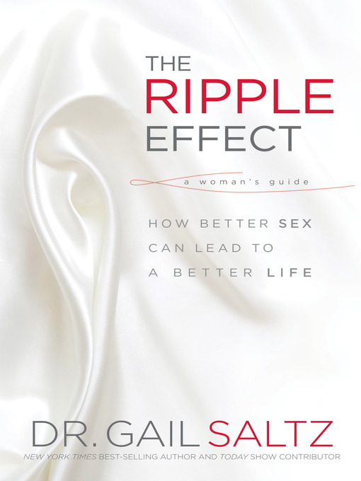 Title details for The Ripple Effect by Dr. Gail Saltz - Available